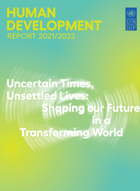 Human Development Report 20212022 Uncertain Times, Unsettled Lives